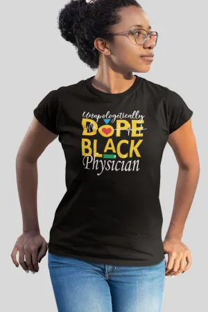 "Unapologetically Dope Black Physician" Women's Fitted Tee