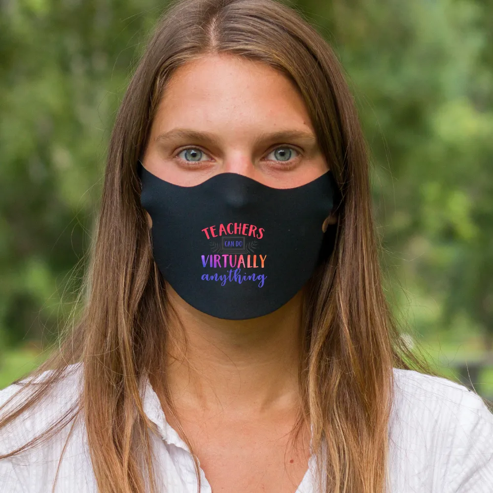 Teachers Can Do Virtually Anything Fitted Face Mask And Covering Color Black or White