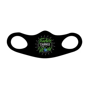 Teachers Change The World Fitted Face Covering Color Black or White
