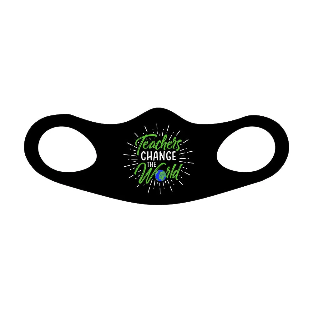 Teachers Change The World Fitted Face Covering Color Black or White