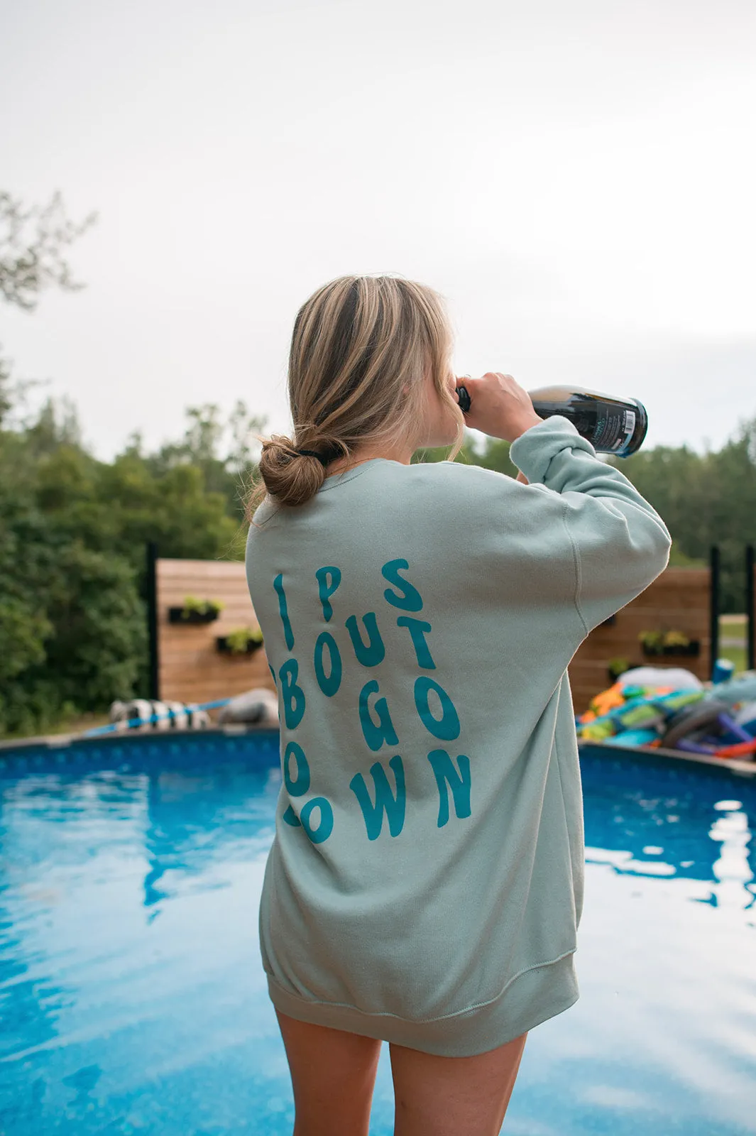 The SIPS ABOUT TO GO DOWN Sweatshirt