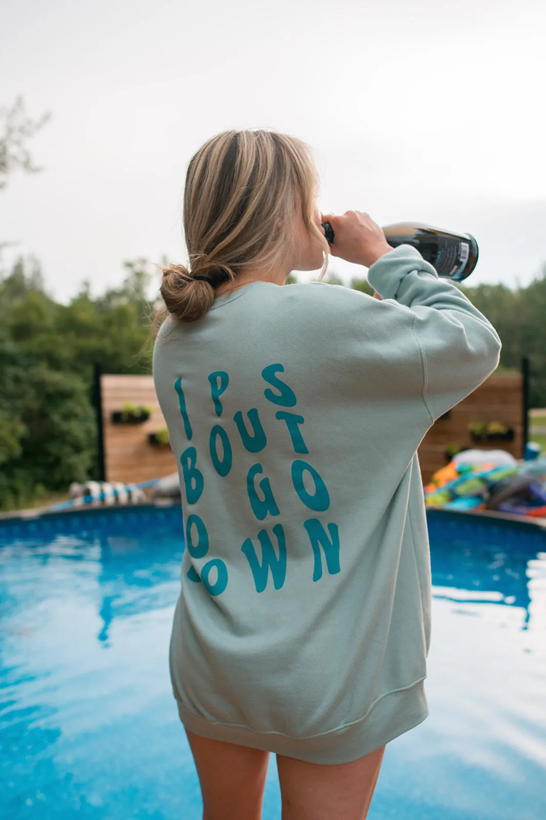 The SIPS ABOUT TO GO DOWN Sweatshirt