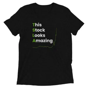 TSLA This Stock Looks Amazing - Investor Tee Shirt